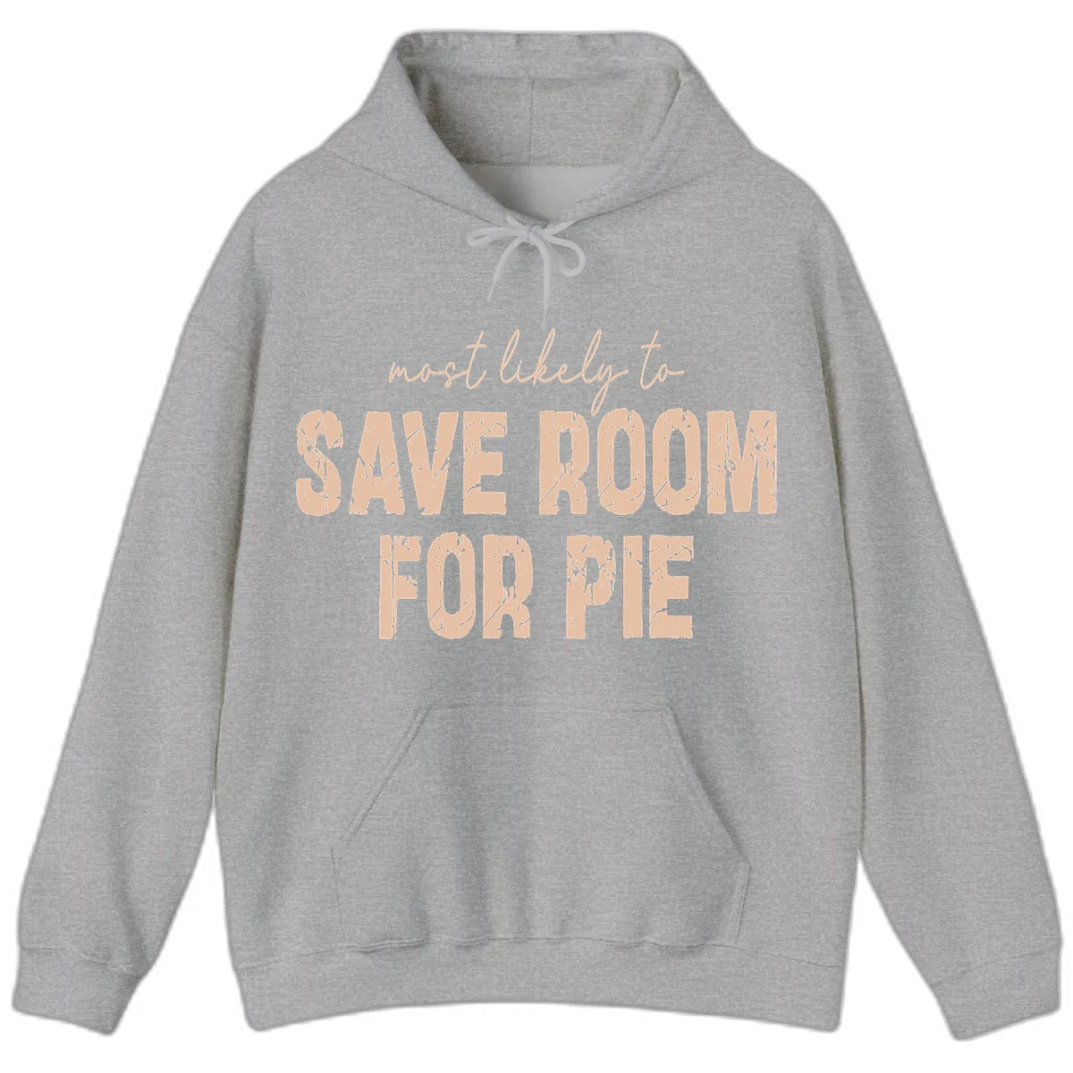 Most Likely To Save Room For Pie Hoodie in Sport Grey