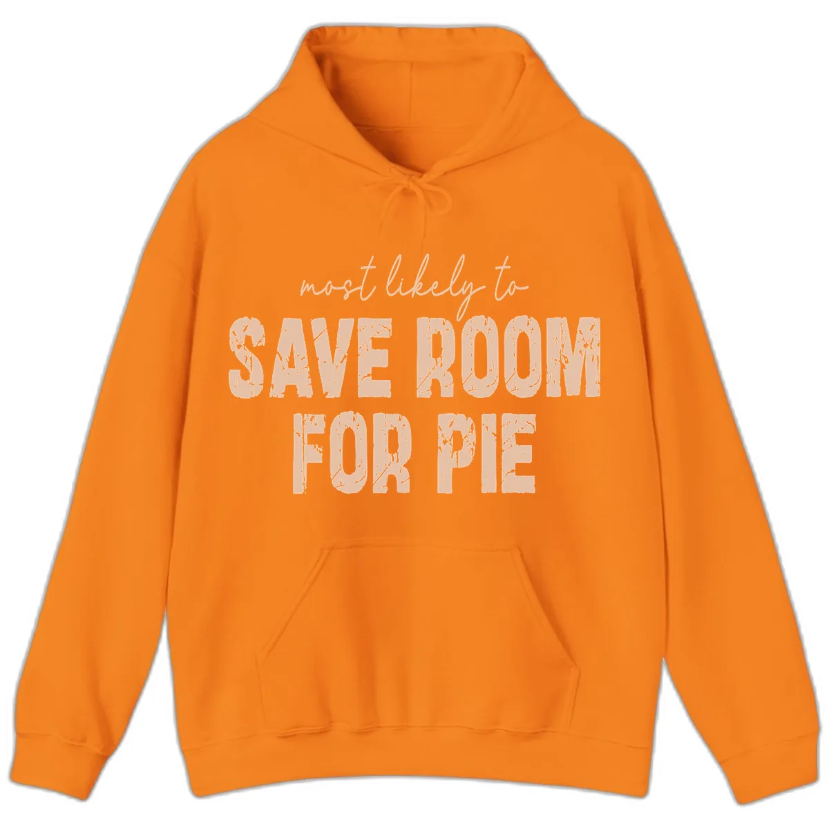Most Likely To Save Room For Pie Hoodie in Safety Orange