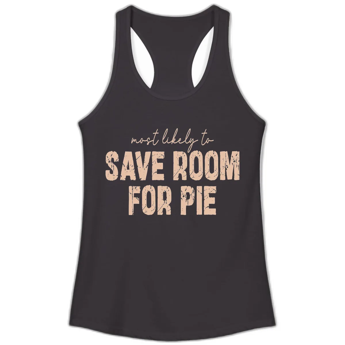 Most Likely To Save Room For Pie Ladies Tank in Black