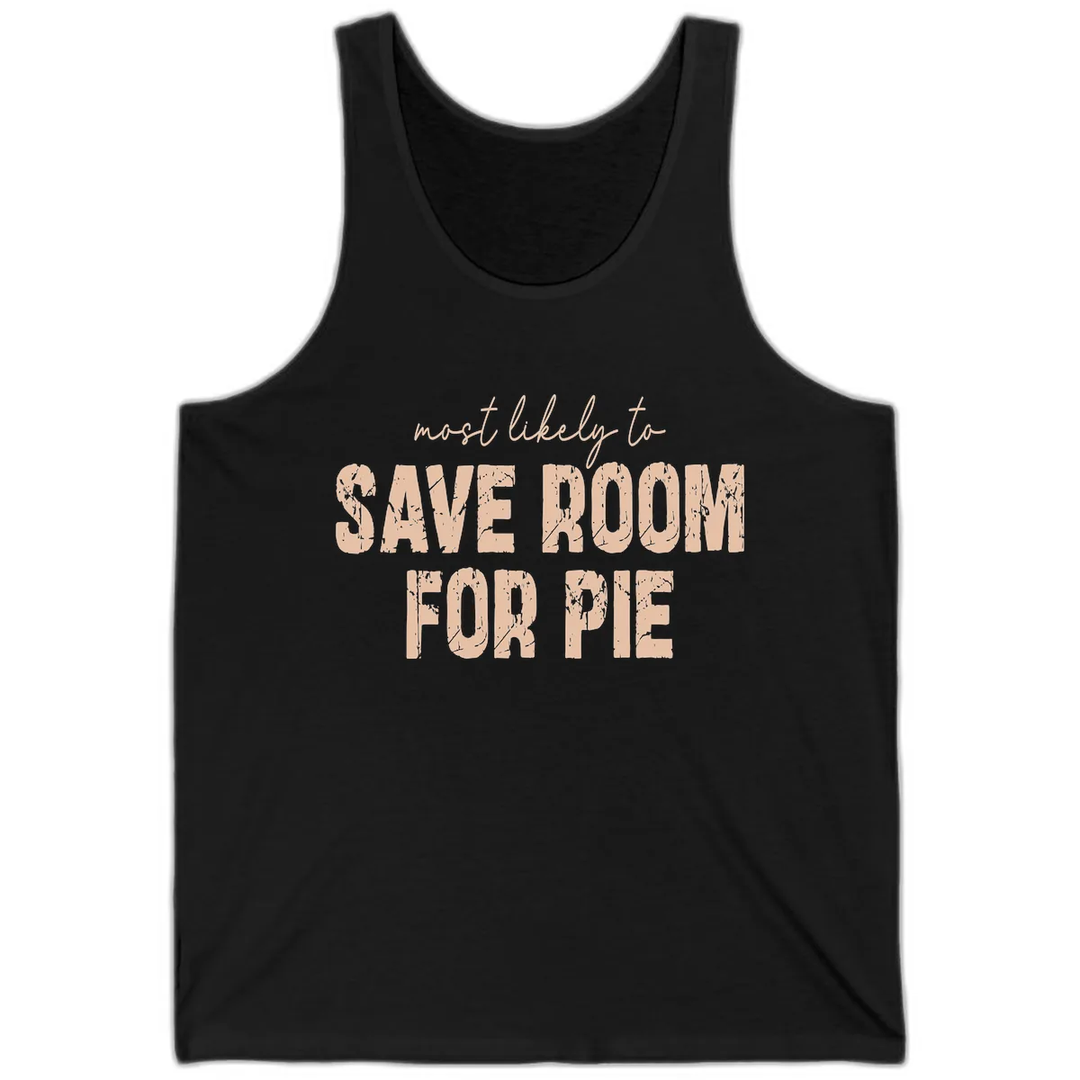 Most Likely To Save Room For Pie Tank in Black