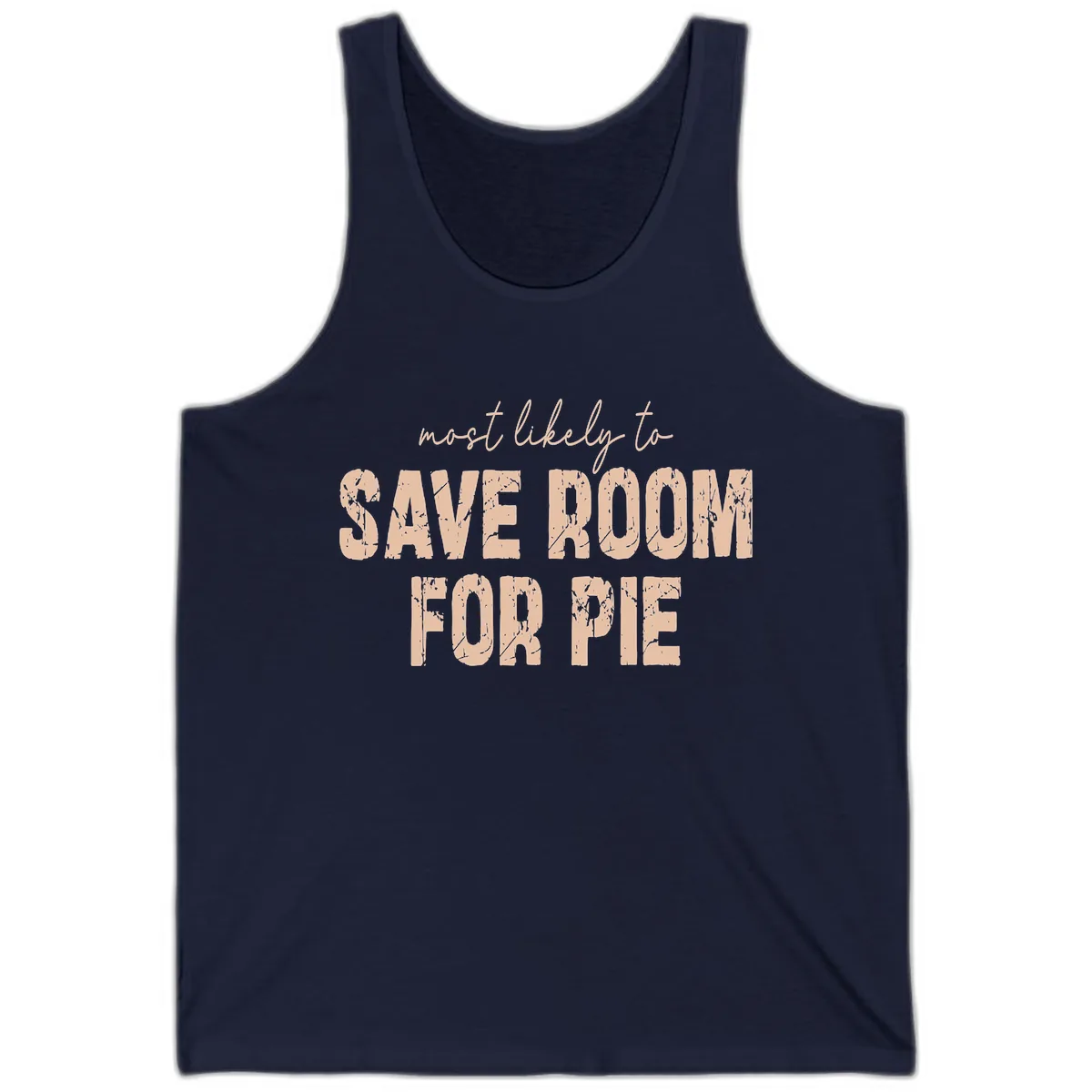 Most Likely To Save Room For Pie Tank in Navy