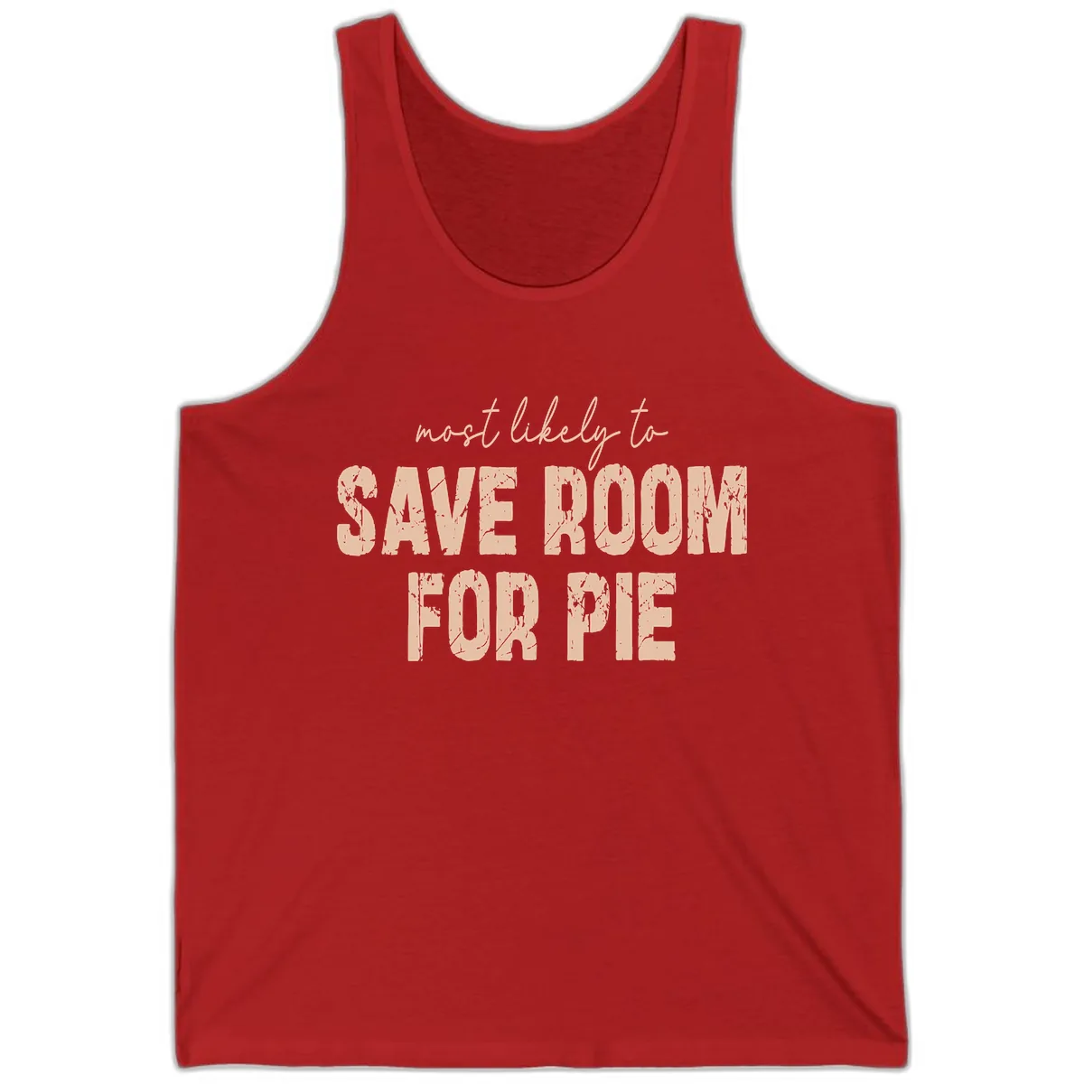 Most Likely To Save Room For Pie Tank in Red