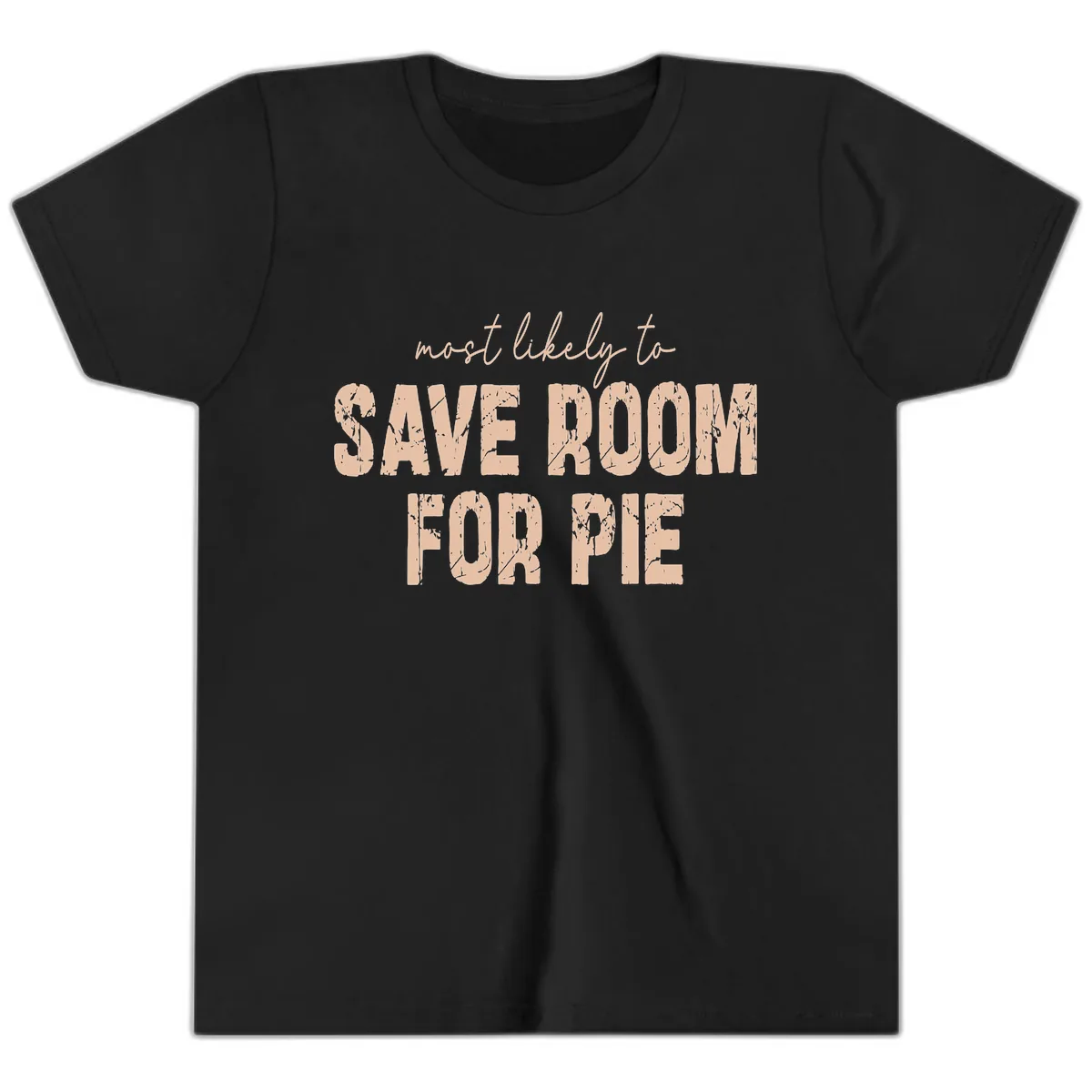 Most Likely To Save Room For Pie Youth T-Shirt in Black