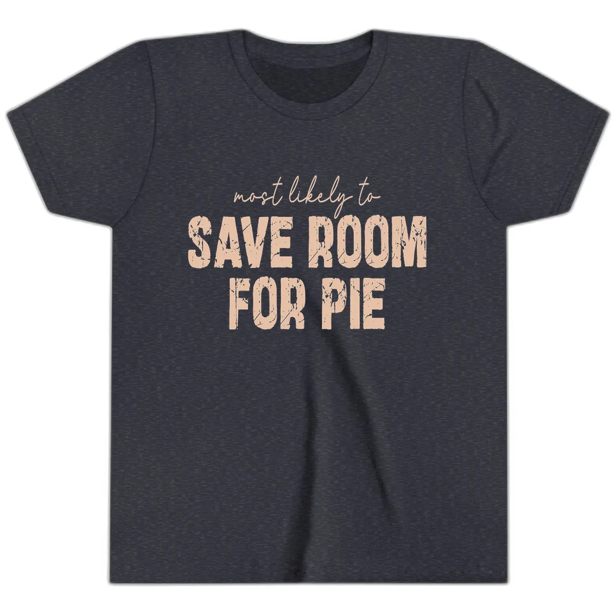 Most Likely To Save Room For Pie Youth T-Shirt in Heather Navy