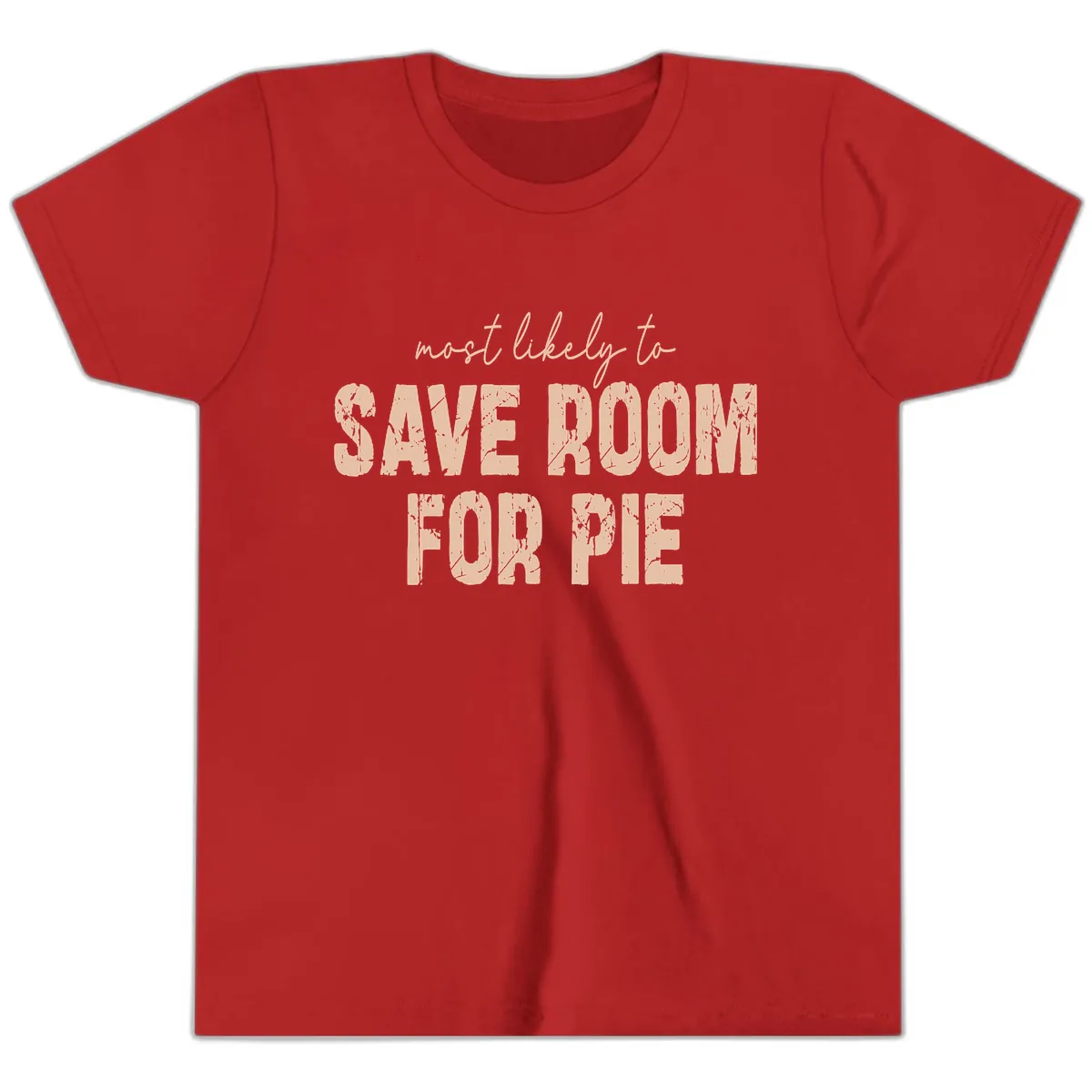 Most Likely To Save Room For Pie Youth T-Shirt in Red