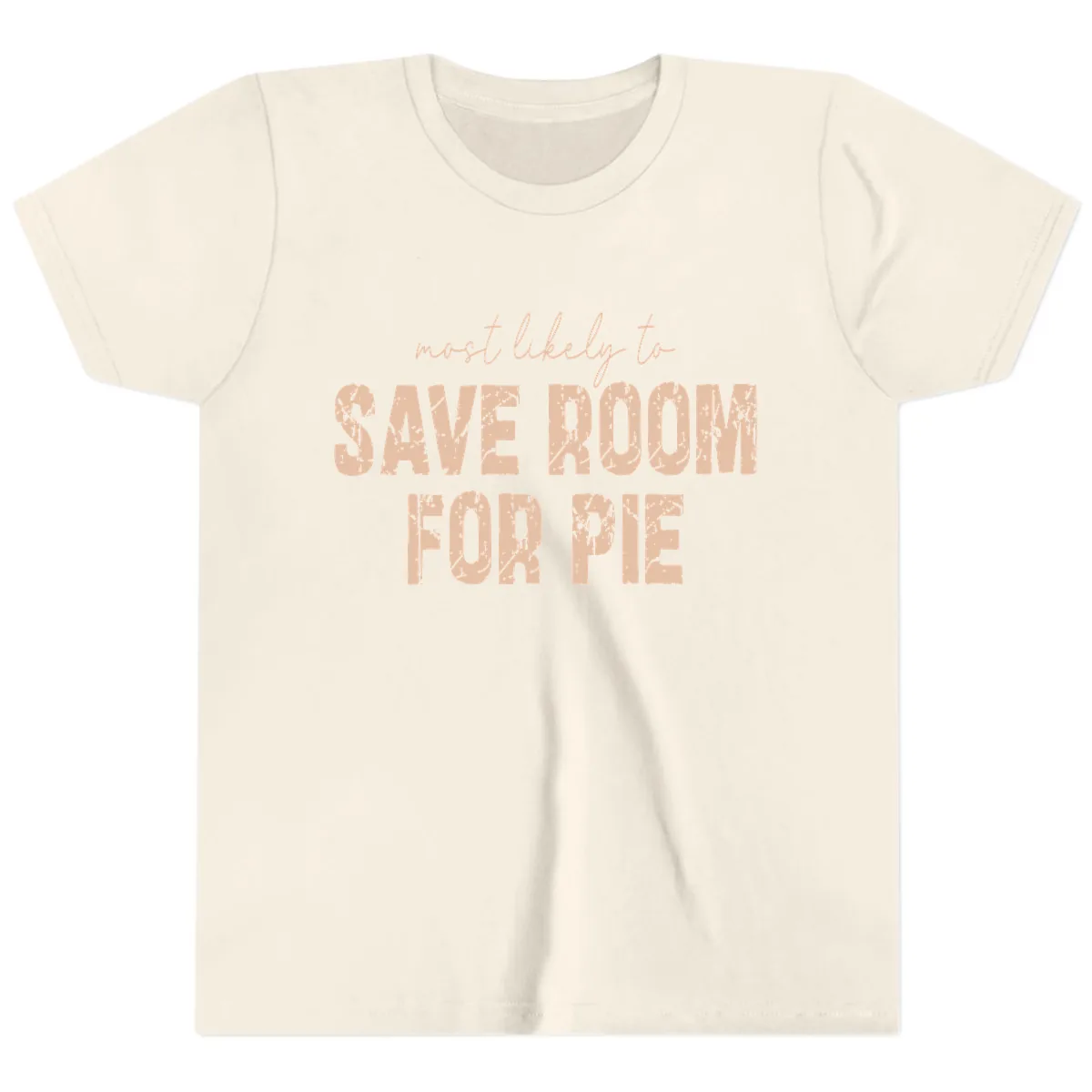 Most Likely To Save Room For Pie Youth T-Shirt in Natural