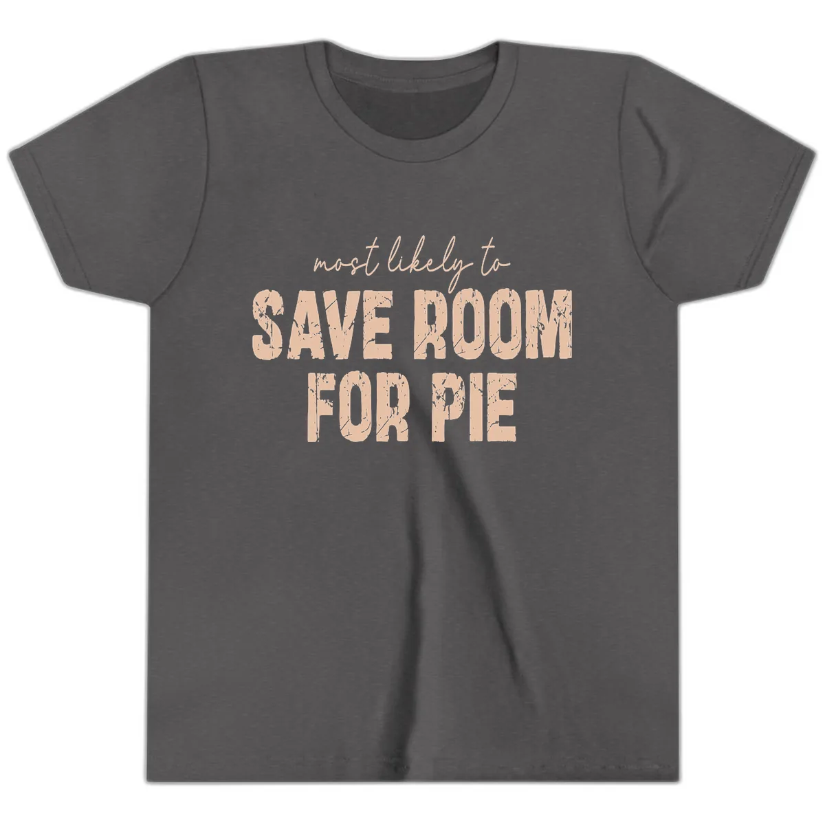 Most Likely To Save Room For Pie Youth T-Shirt in Dark Heather Grey