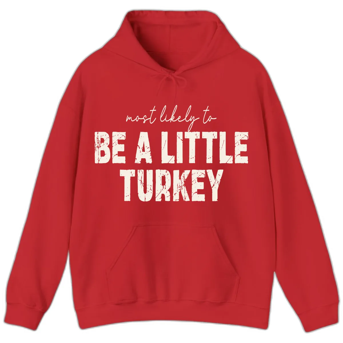 Most Likely To Be A Little Turkey Hoodie in Red
