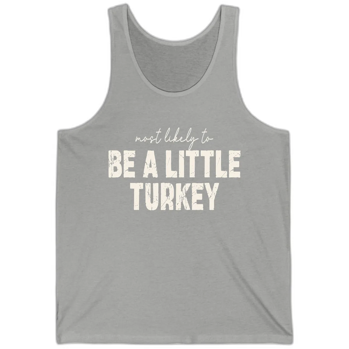 Most Likely To Be A Little Turkey Tank in Athletic Heather