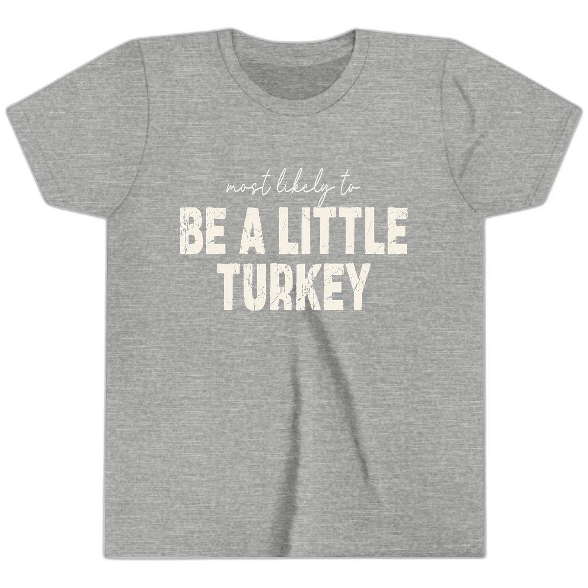 Most Likely To Be A Little Turkey Youth T-Shirt in Athletic Heather