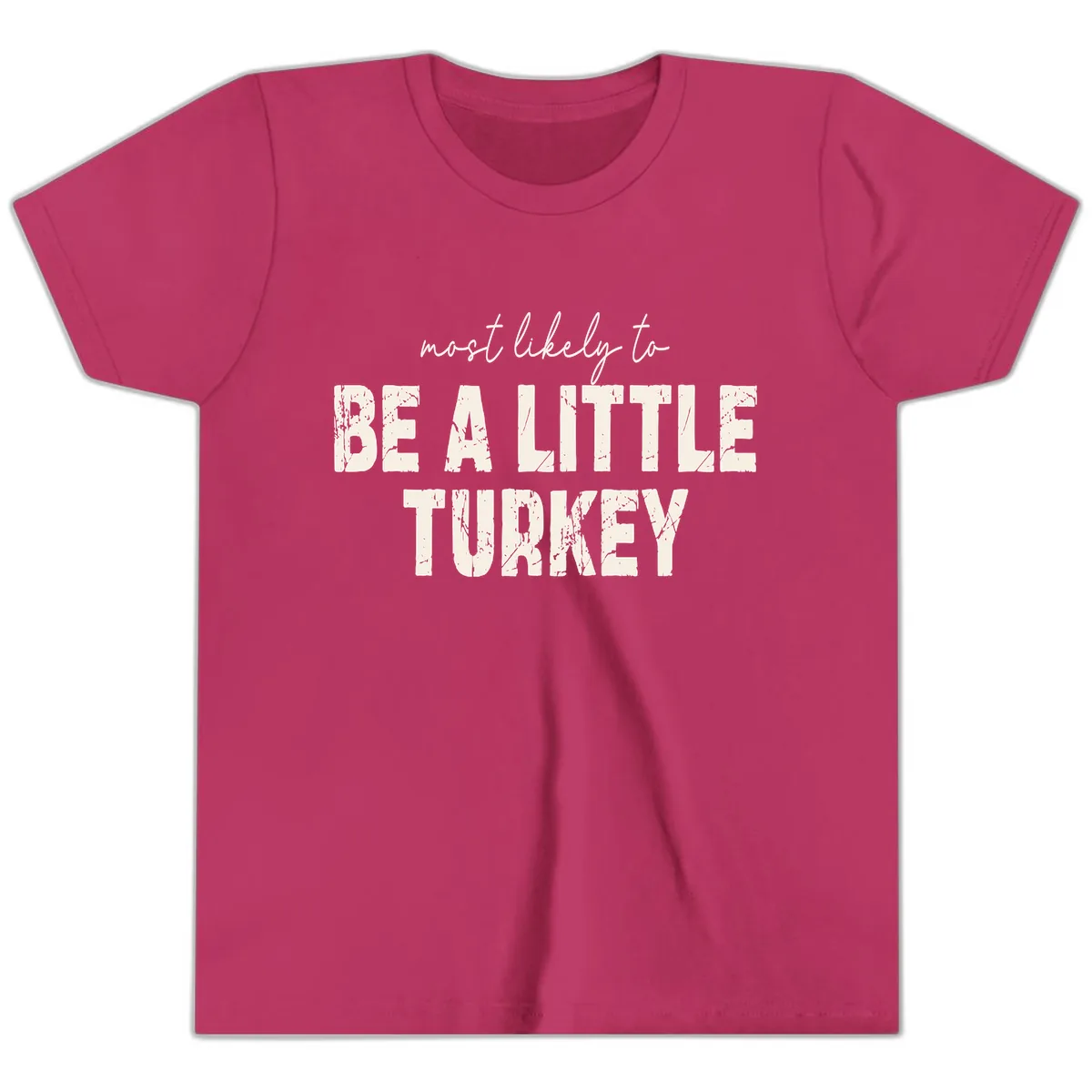 Most Likely To Be A Little Turkey Youth T-Shirt in Berry