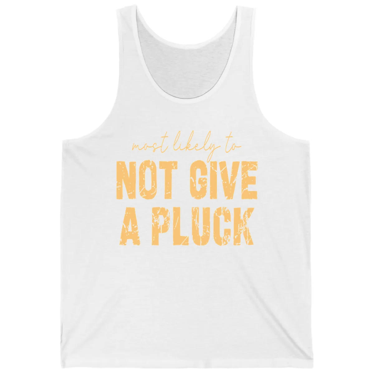 Most Likely To Not Give A Pluck Tank in White