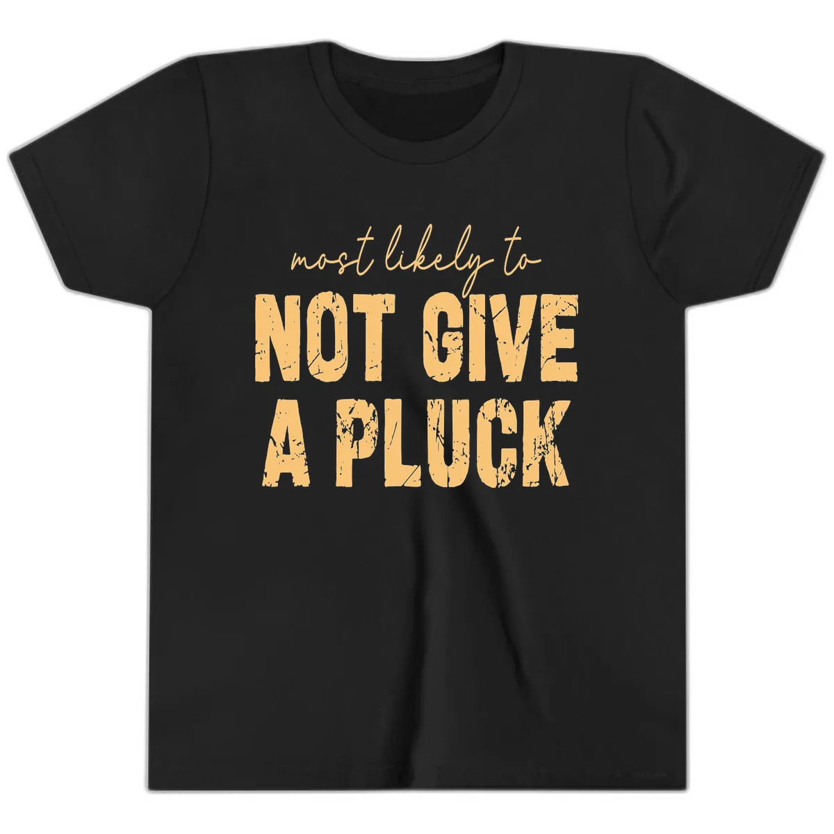Most Likely To Not Give A Pluck Youth T-Shirt in Black