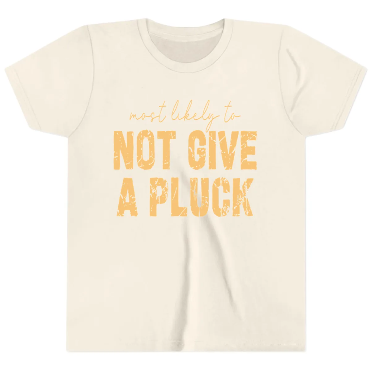 Most Likely To Not Give A Pluck Youth T-Shirt in Natural