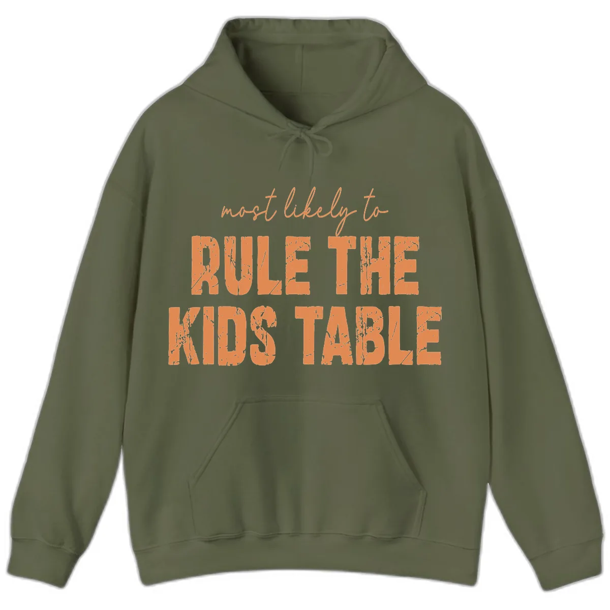 Most Likely to Rule the Kids Table Hoodie in Military Green