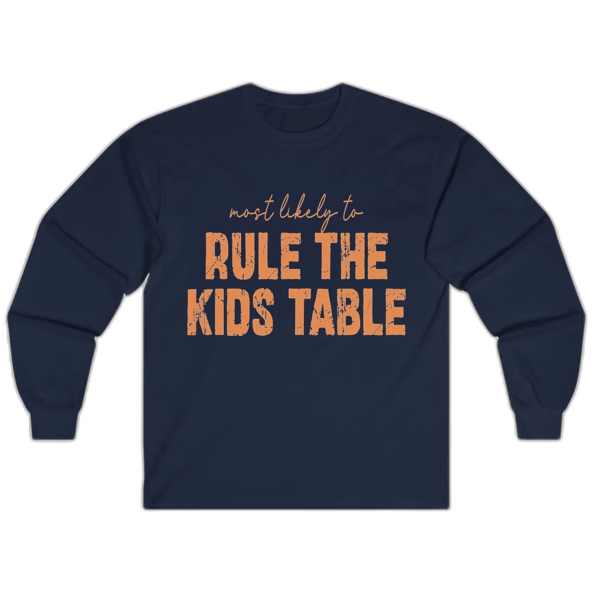 Most Likely to Rule the Kids Table Long Sleeve in Navy