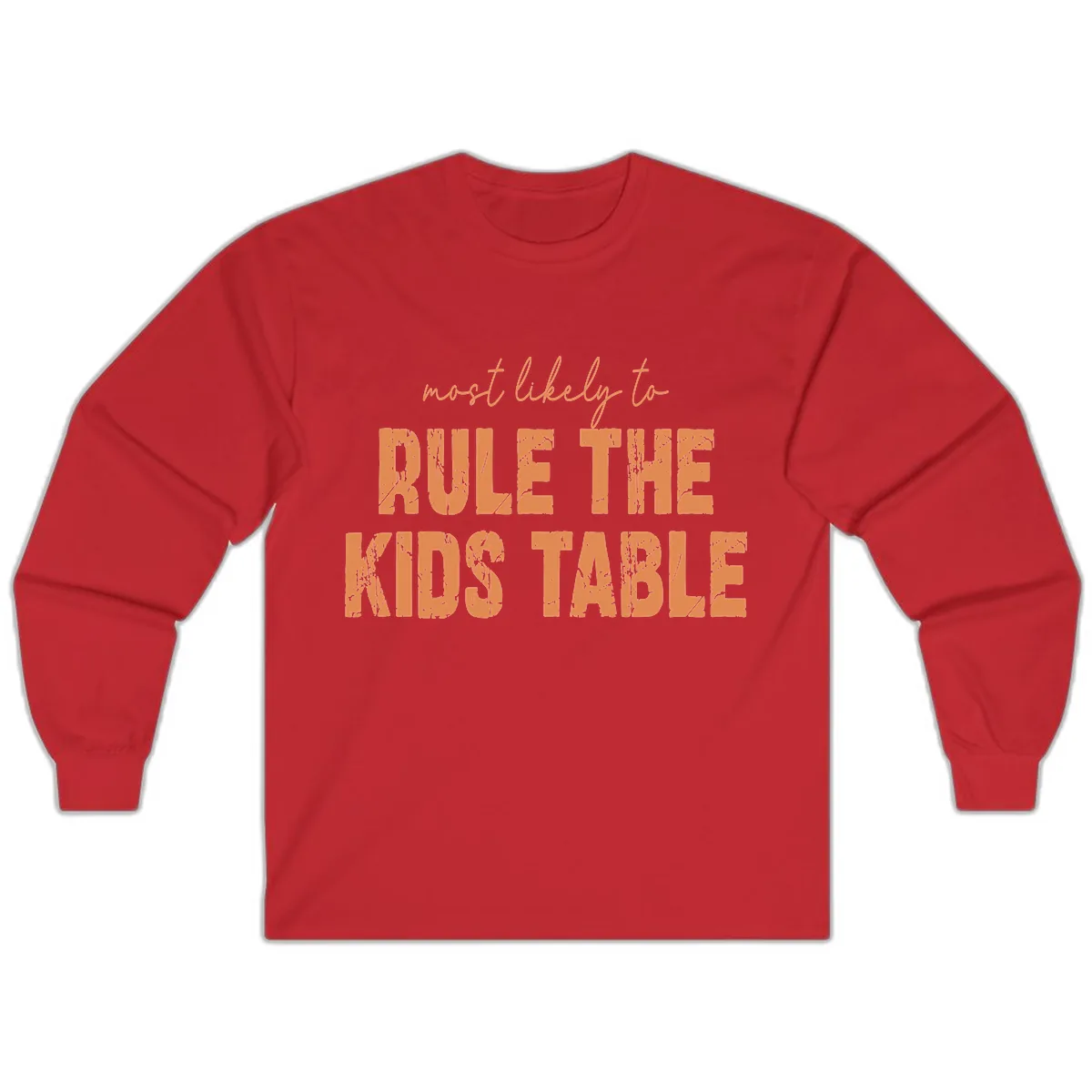 Most Likely to Rule the Kids Table Long Sleeve in Red