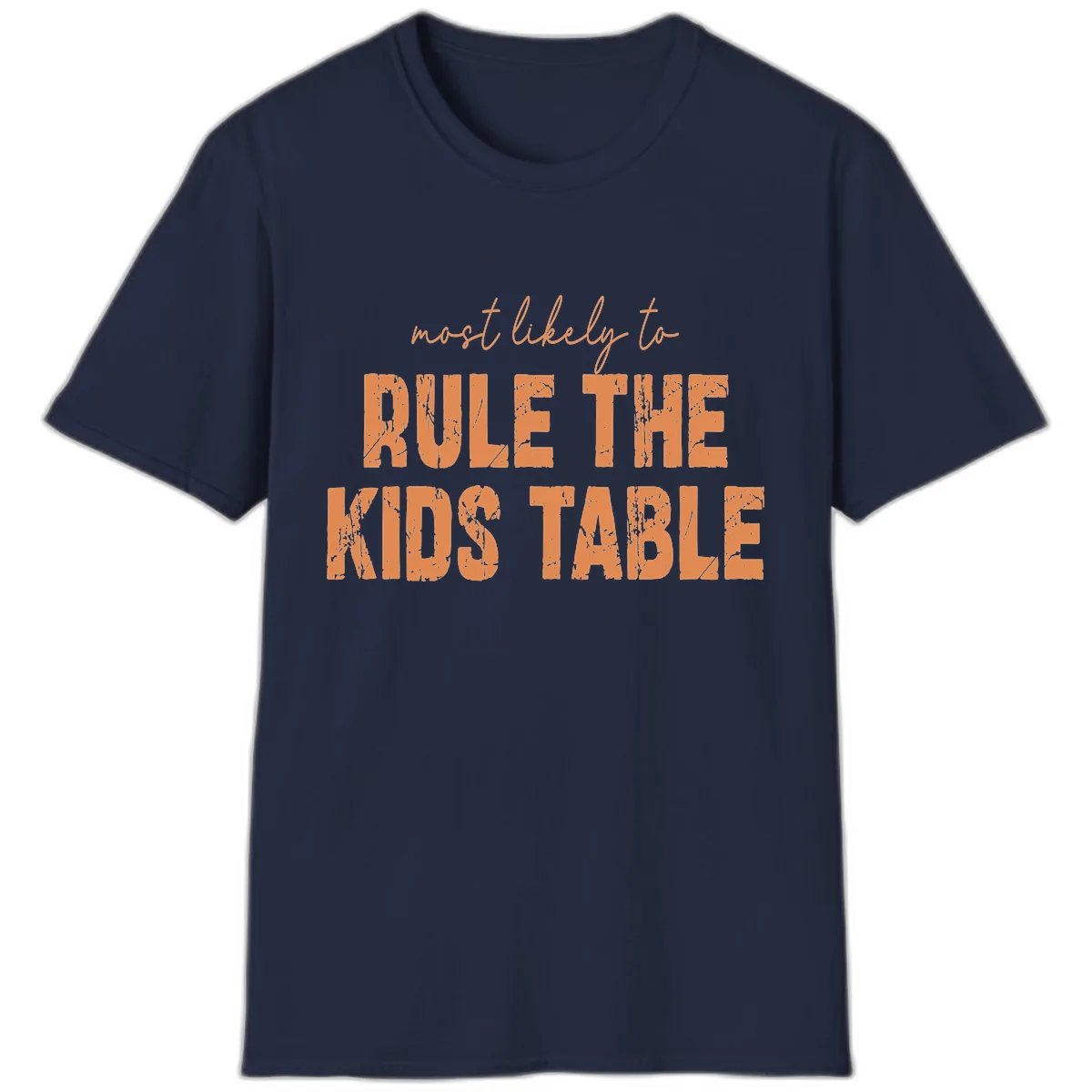 Most Likely to Rule the Kids Table T-Shirt in Navy