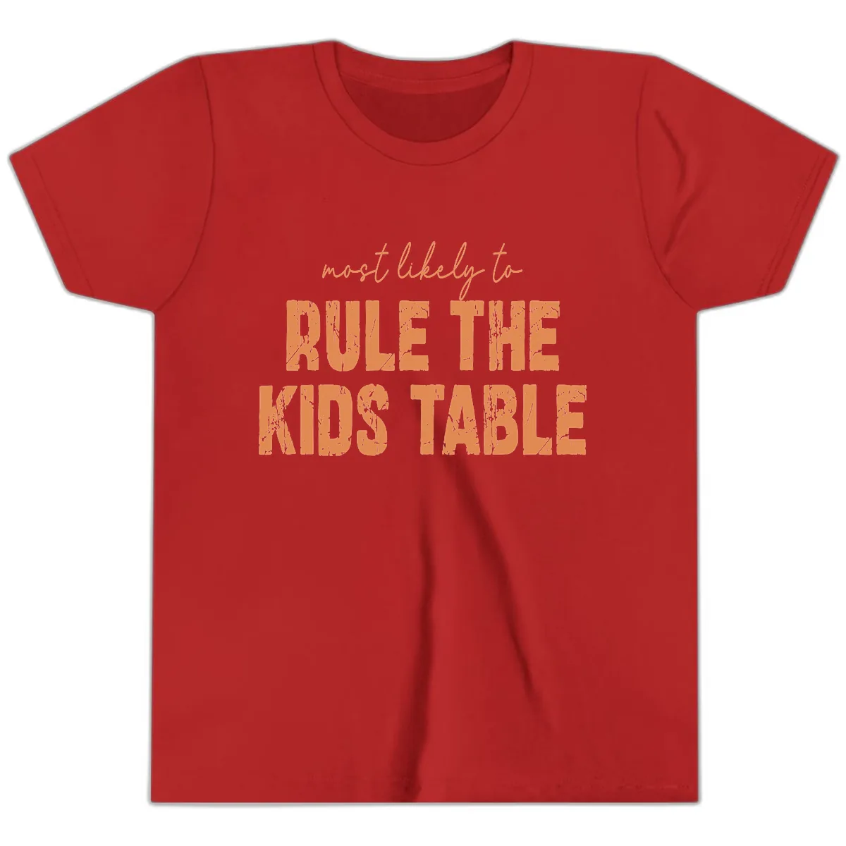 Most Likely to Rule the Kids Table Youth T-Shirt in Red