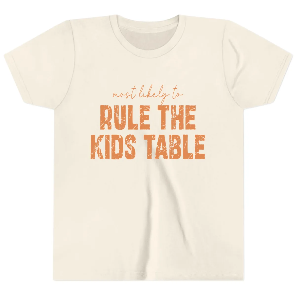 Most Likely to Rule the Kids Table Youth T-Shirt in Natural