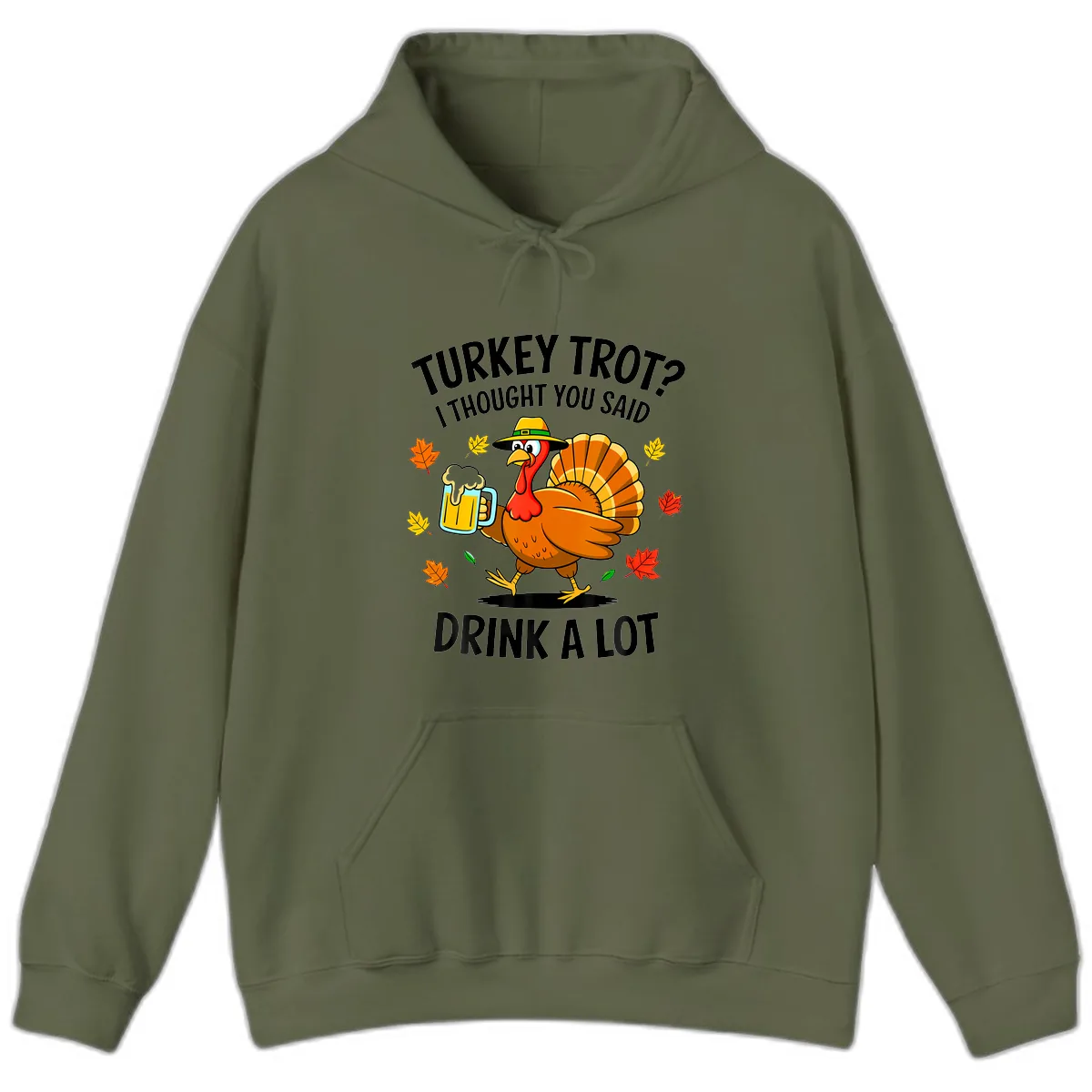 Turkey Trot Drink A Lot Hoodie in Military Green
