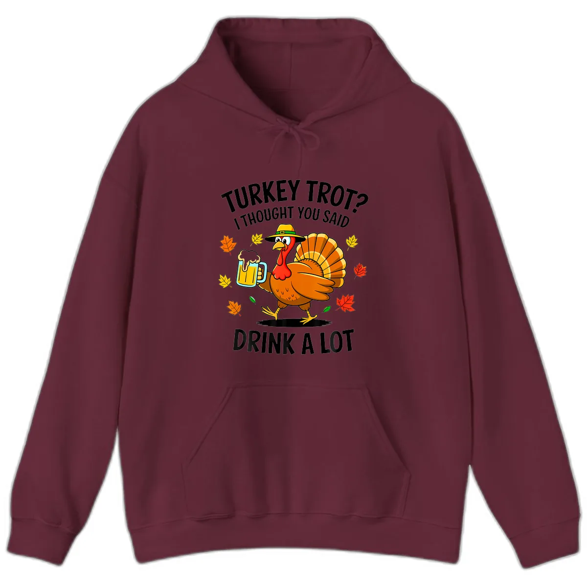 Turkey Trot Drink A Lot Hoodie in Maroon