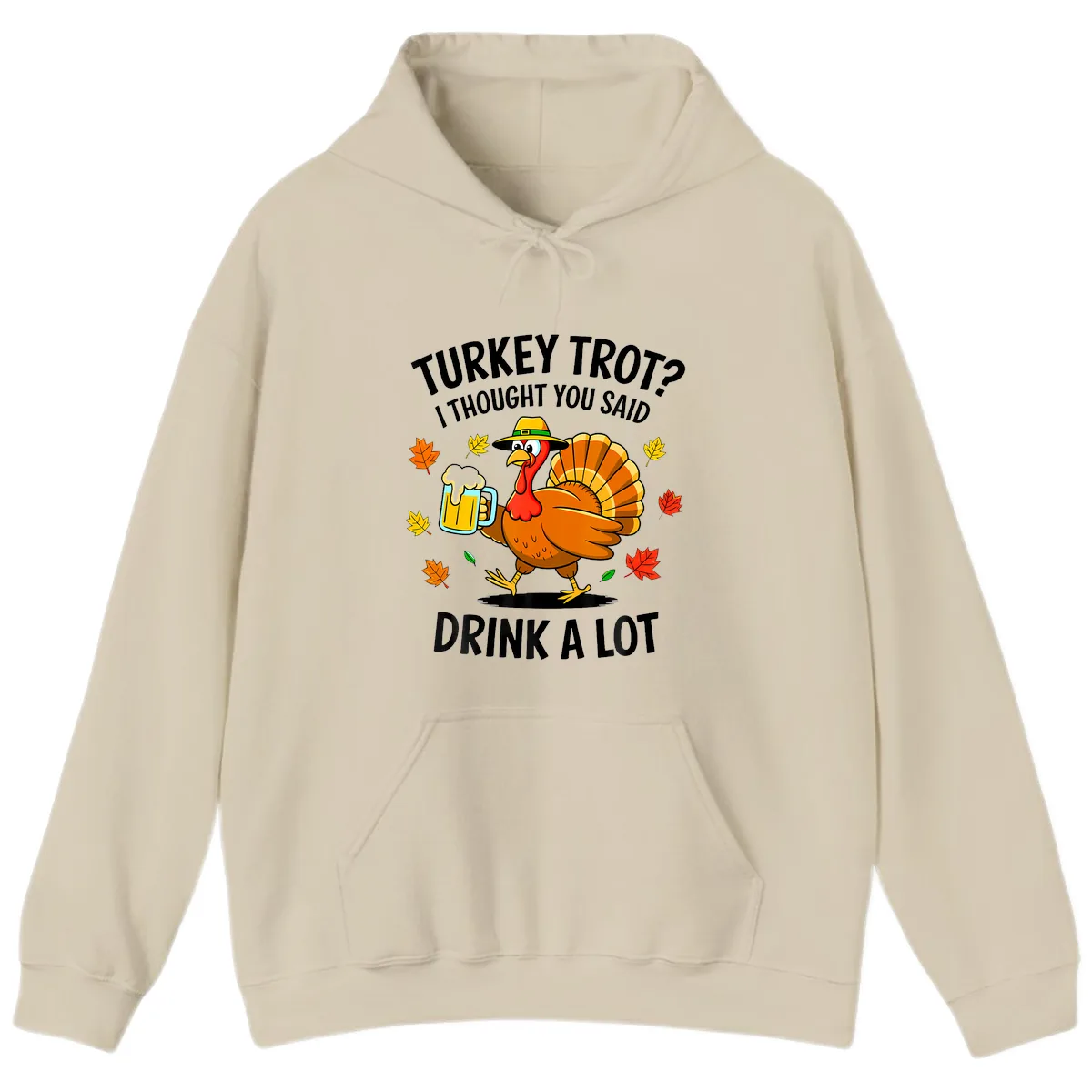 Turkey Trot Drink A Lot Hoodie in Sand