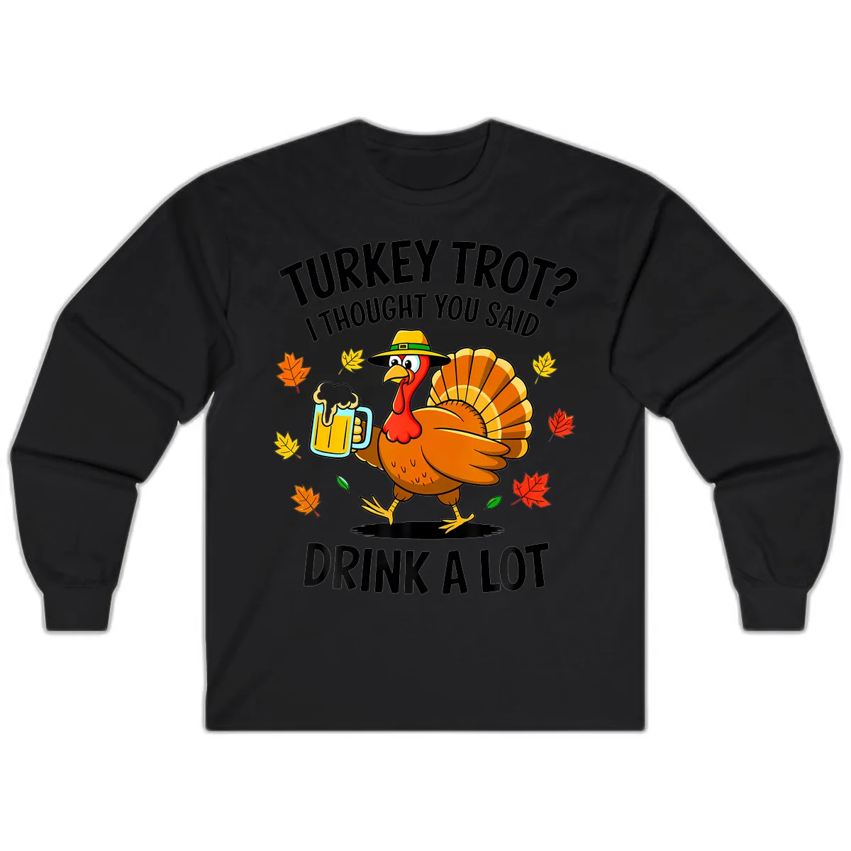 Turkey Trot Drink A Lot Long Sleeve in Black