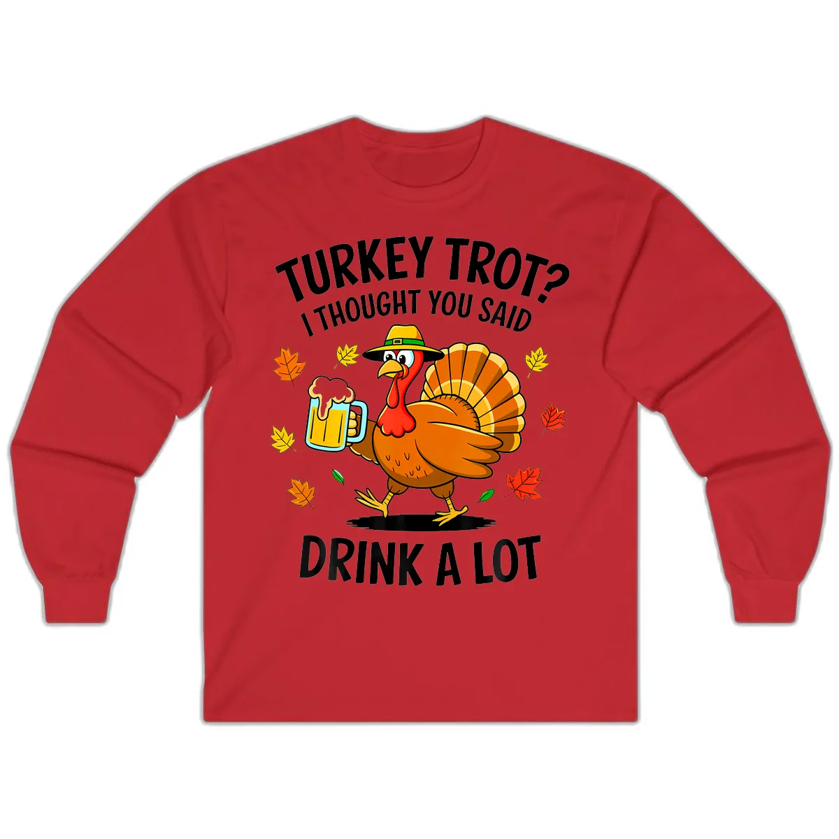 Turkey Trot Drink A Lot Long Sleeve in Red