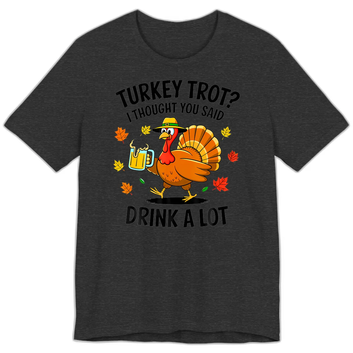 Turkey Trot Drink A Lot Premium T-Shirt in Dark Grey Heather