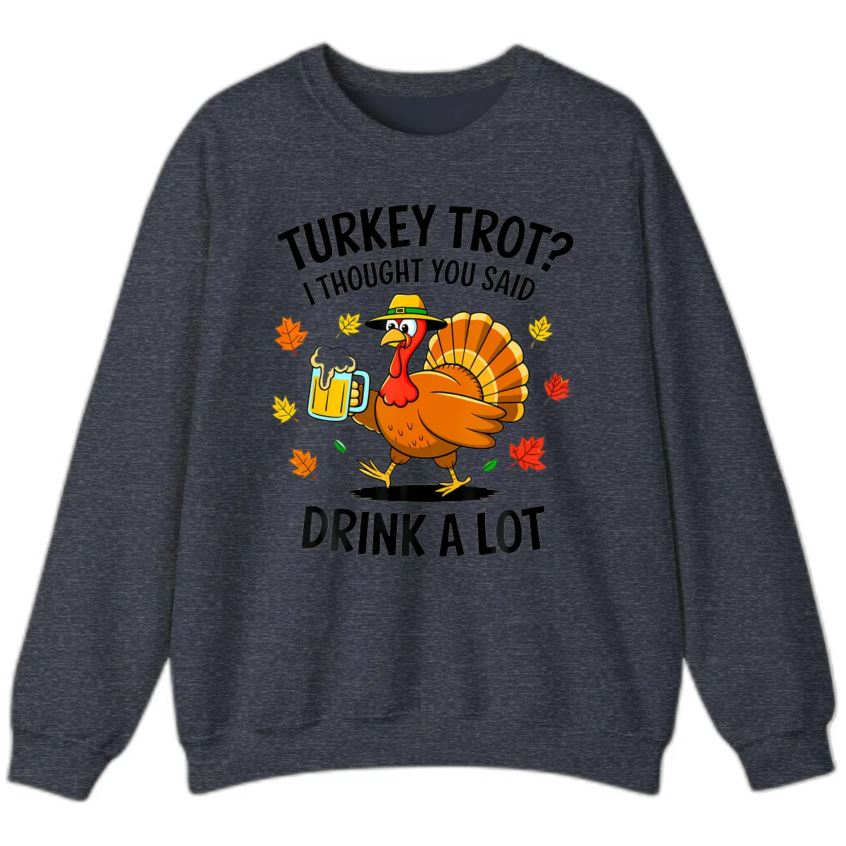 Turkey Trot Drink A Lot Sweatshirt in Heather Sport Dark Navy