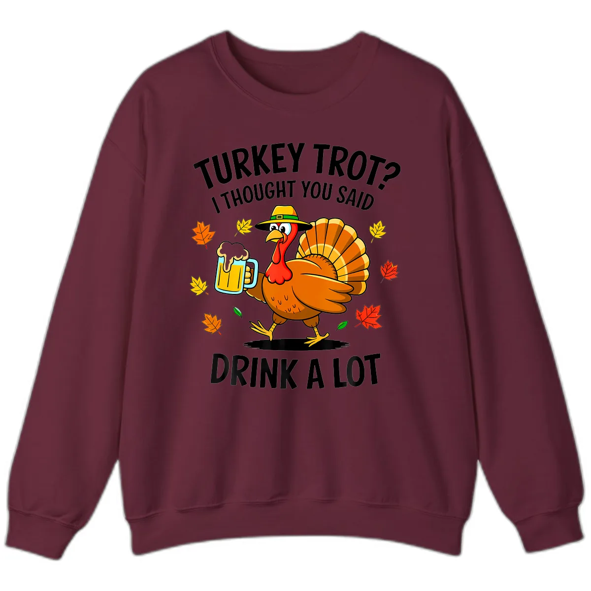 Turkey Trot Drink A Lot Sweatshirt in Maroon