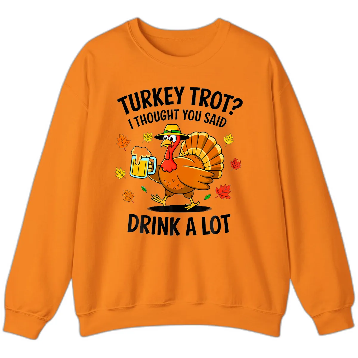 Turkey Trot Drink A Lot Sweatshirt in Safety Orange