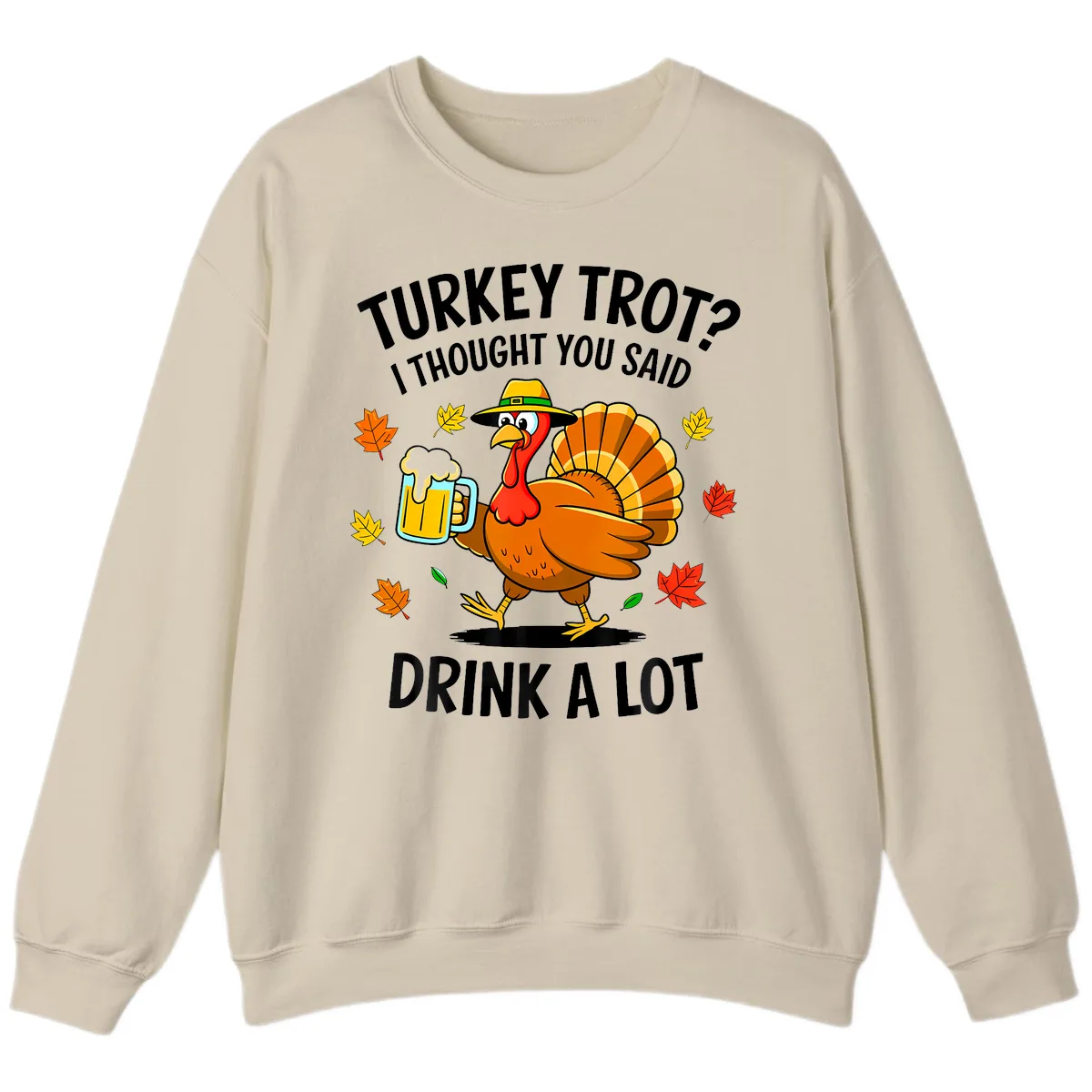 Turkey Trot Drink A Lot Sweatshirt in Sand