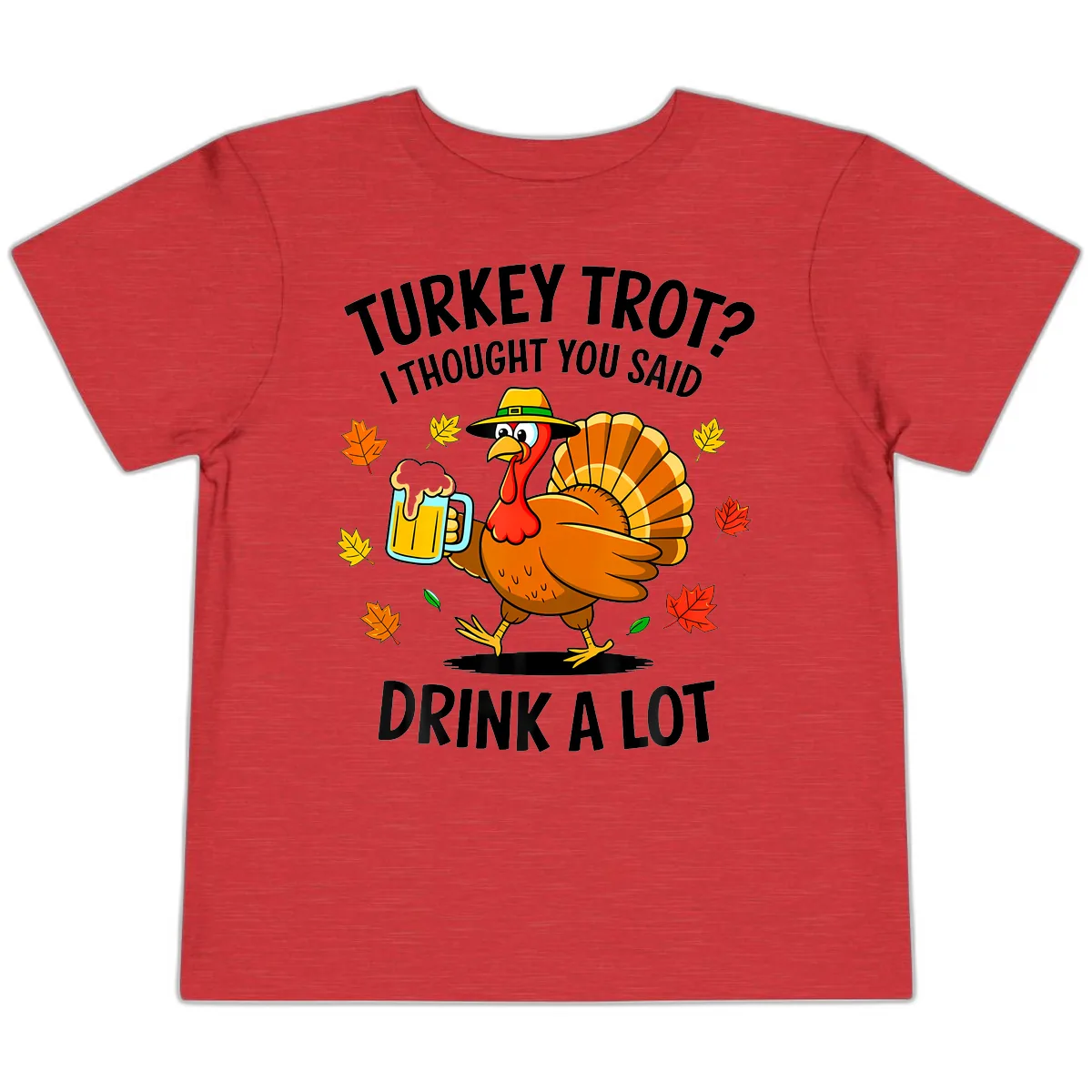 Turkey Trot Drink A Lot Toddler T-Shirt in Heather Red
