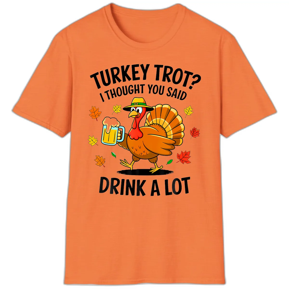 Turkey Trot Drink A Lot T-Shirt in Heather Orange
