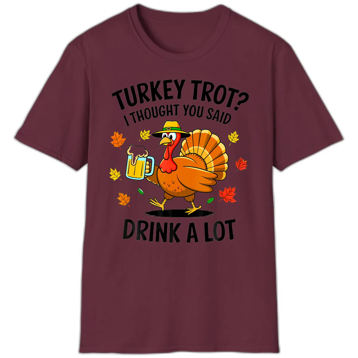 Turkey Trot Drink A Lot T-Shirt in Maroon