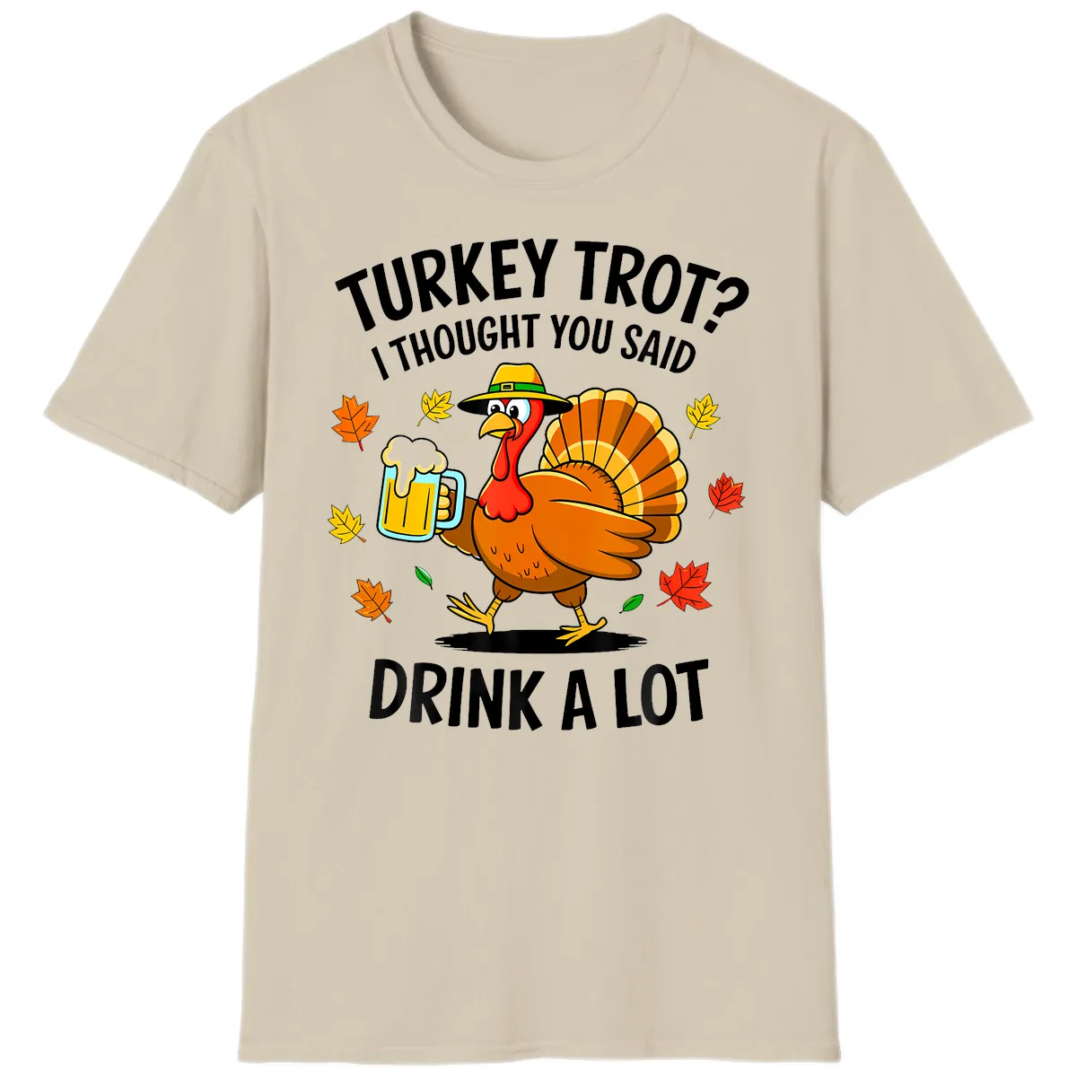 Turkey Trot Drink A Lot T-Shirt in Sand