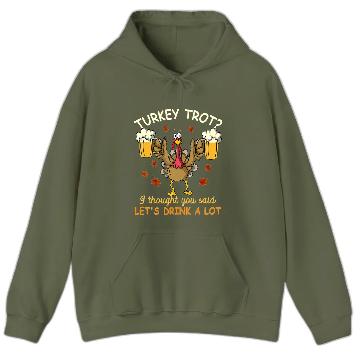 Turkey Trot Drink A Lot Hoodie in Military Green