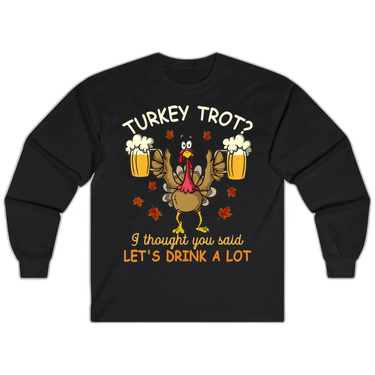Turkey Trot Drink A Lot Long Sleeve in Black