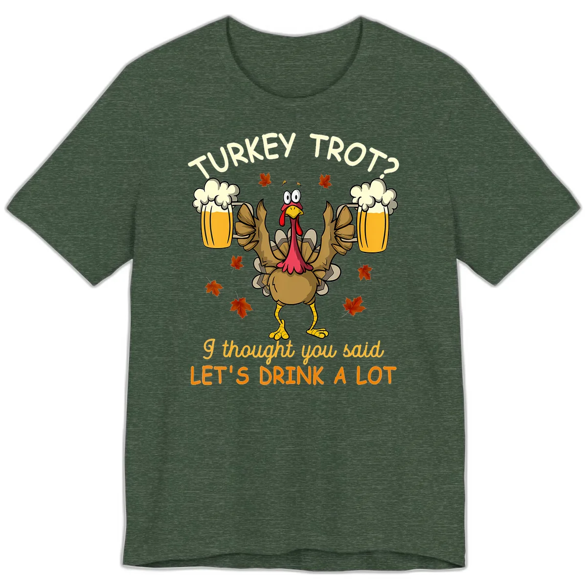 Turkey Trot Drink A Lot Premium T-Shirt in Heather Forest
