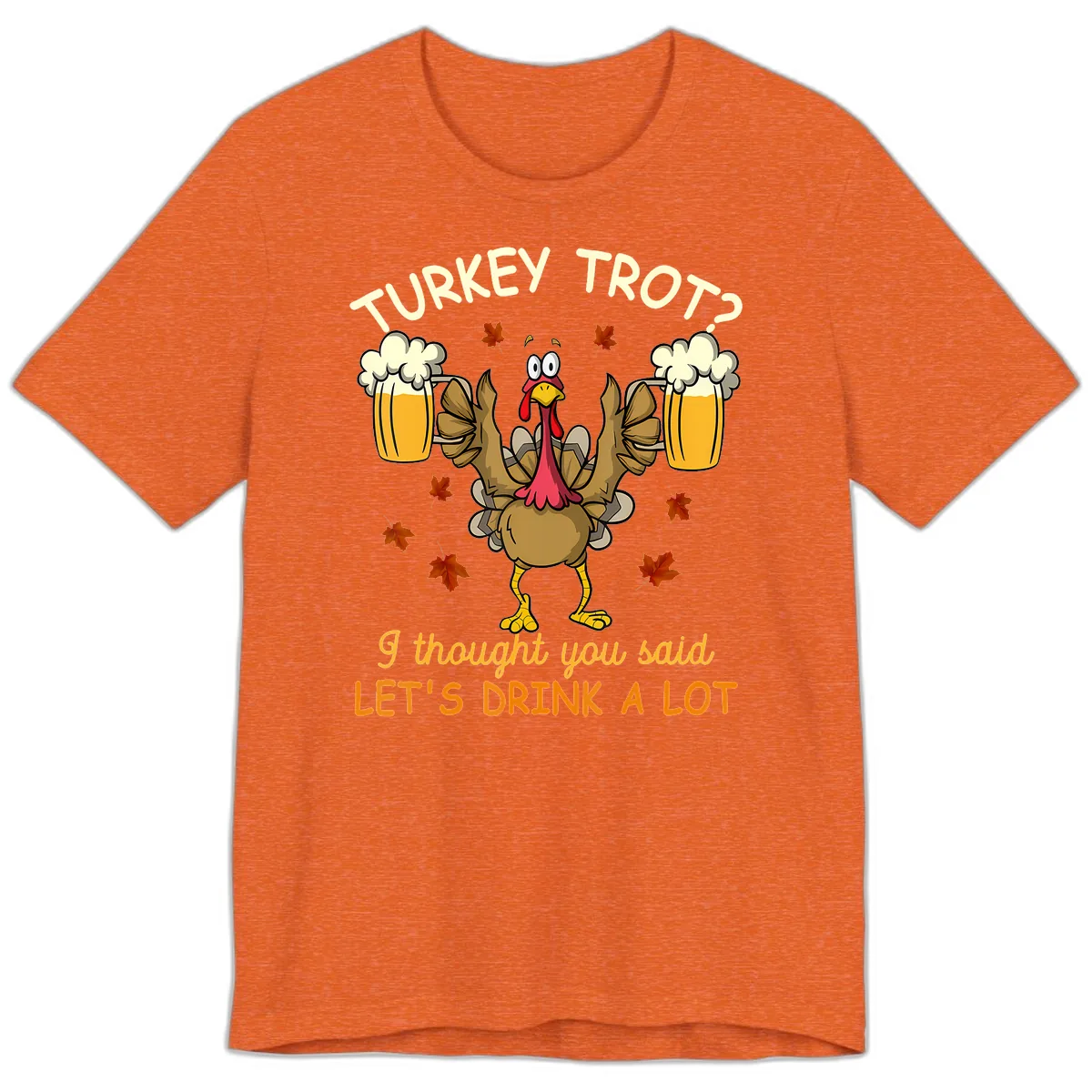 Turkey Trot Drink A Lot Premium T-Shirt in Heather Orange