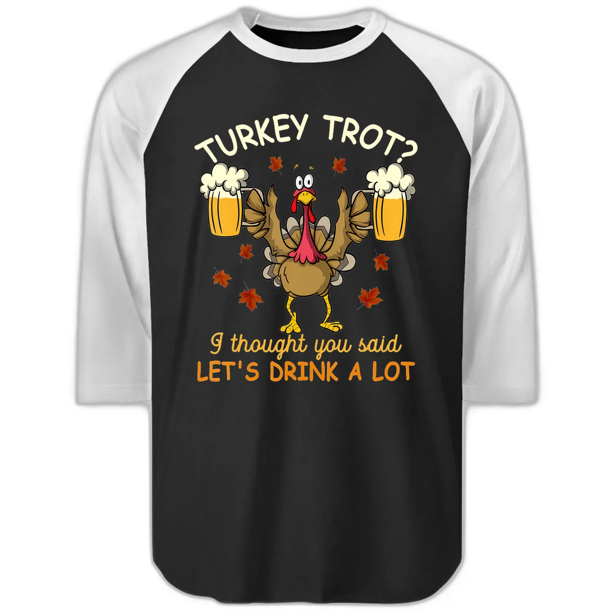 Turkey Trot Drink A Lot Raglan 3/4 in Black White