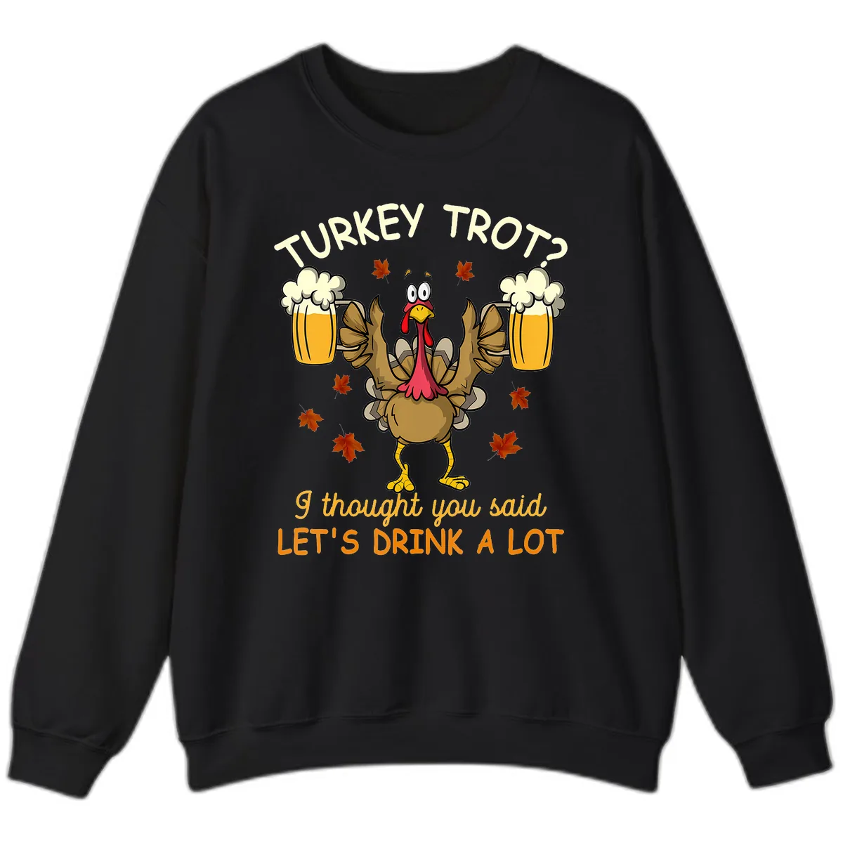 Turkey Trot Drink A Lot Sweatshirt in Black