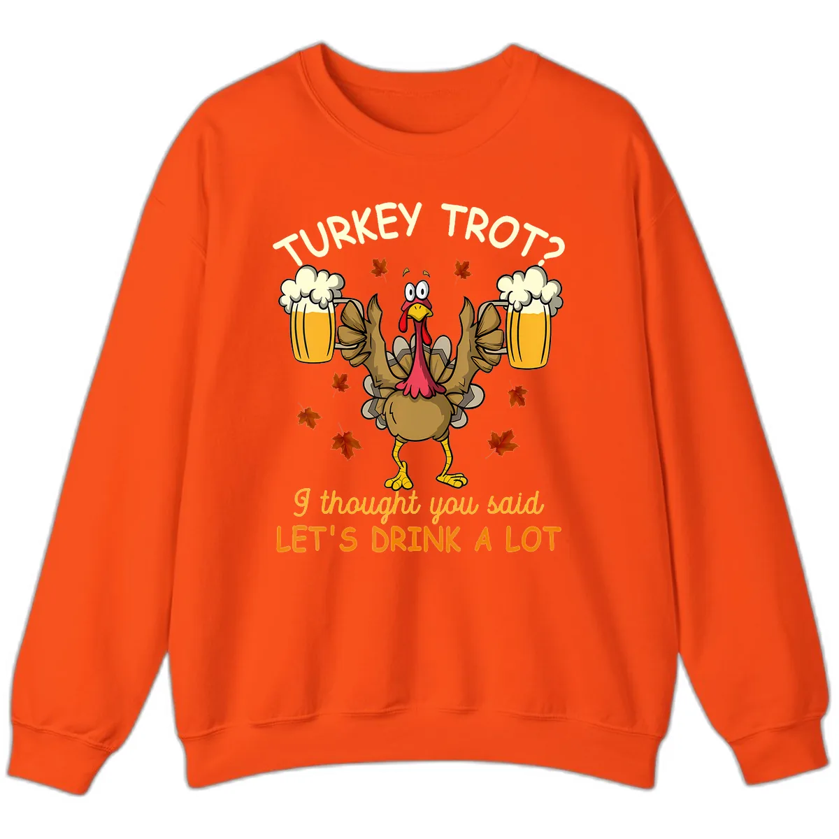 Turkey Trot Drink A Lot Sweatshirt in Orange