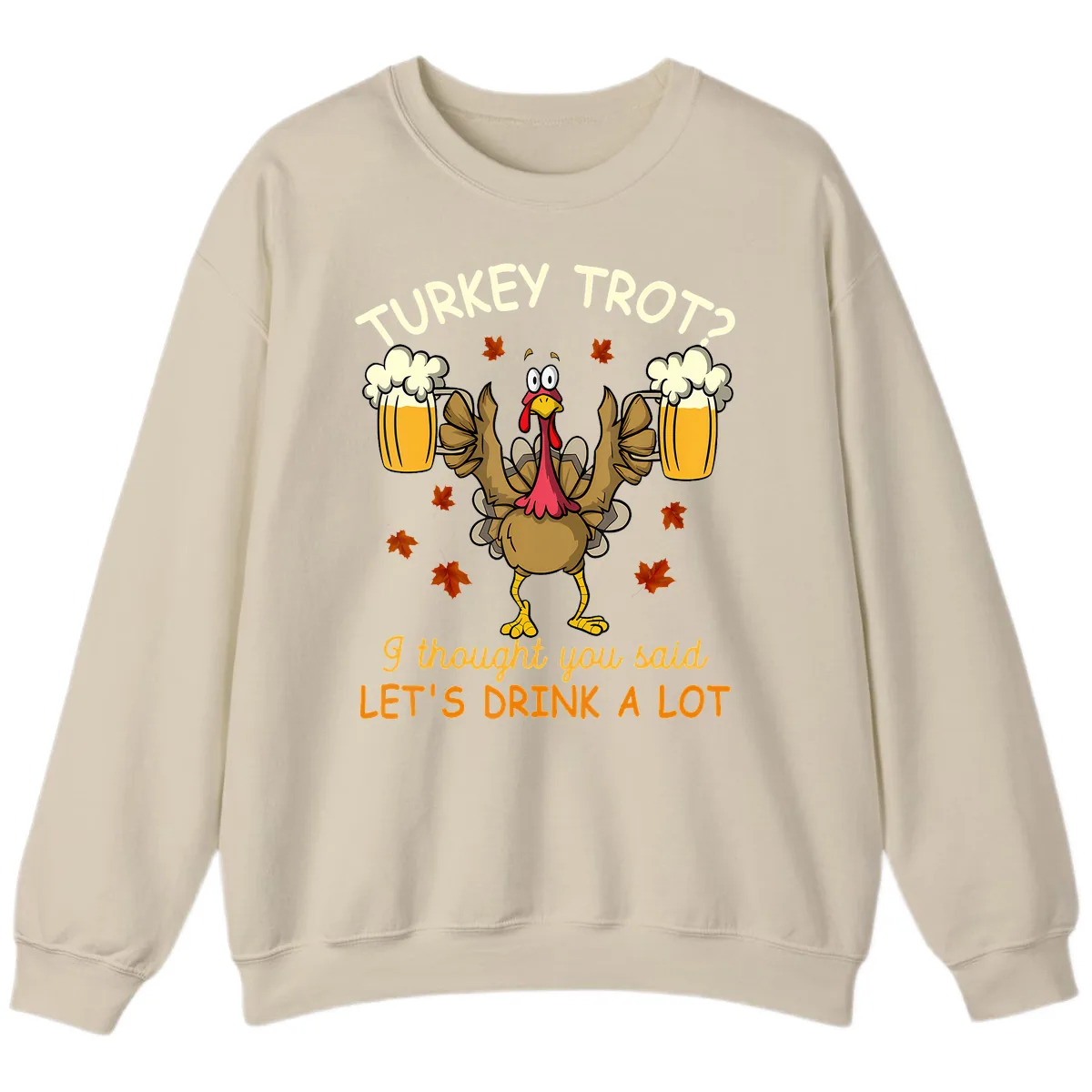 Turkey Trot Drink A Lot Sweatshirt in Sand