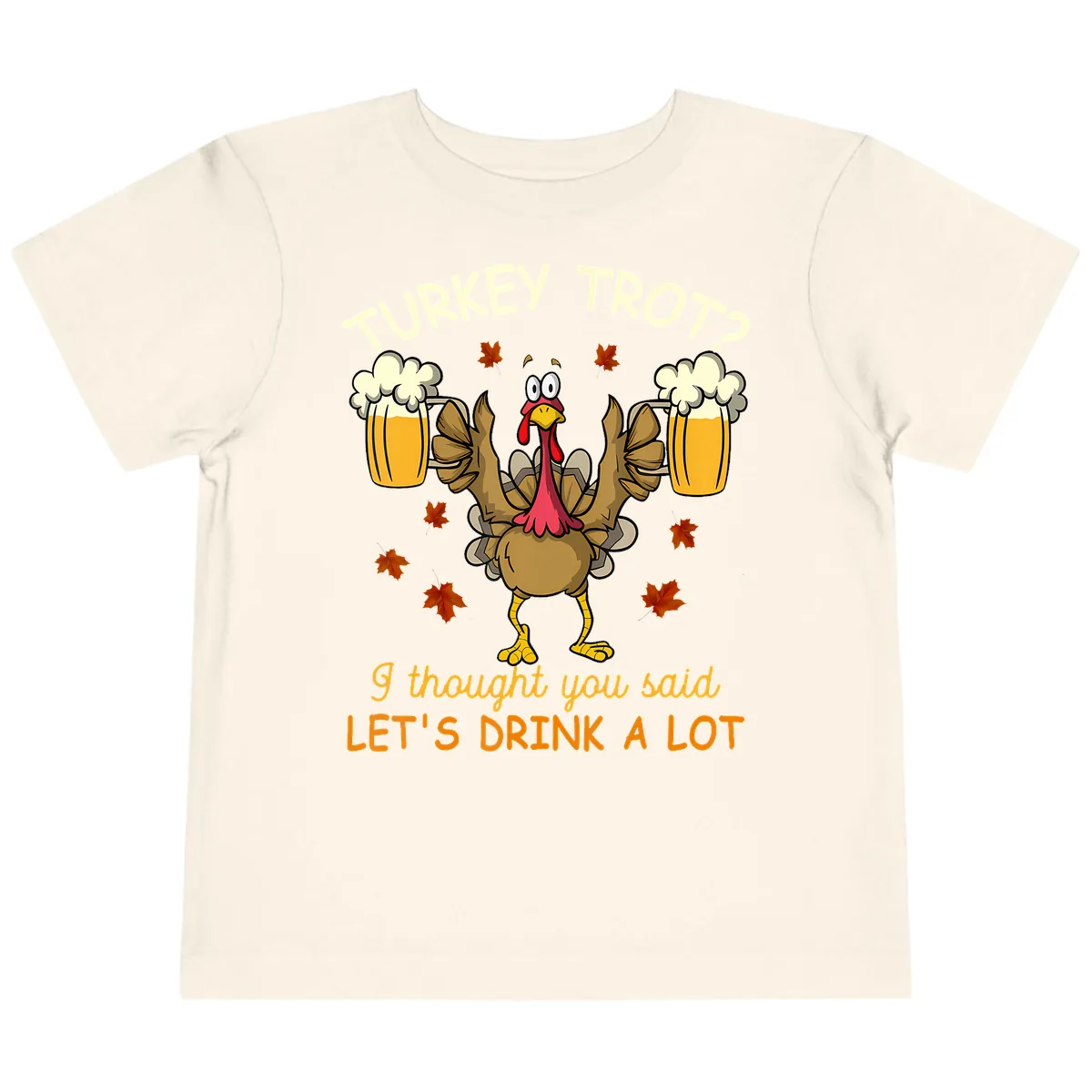 Turkey Trot Drink A Lot Toddler T-Shirt in Natural