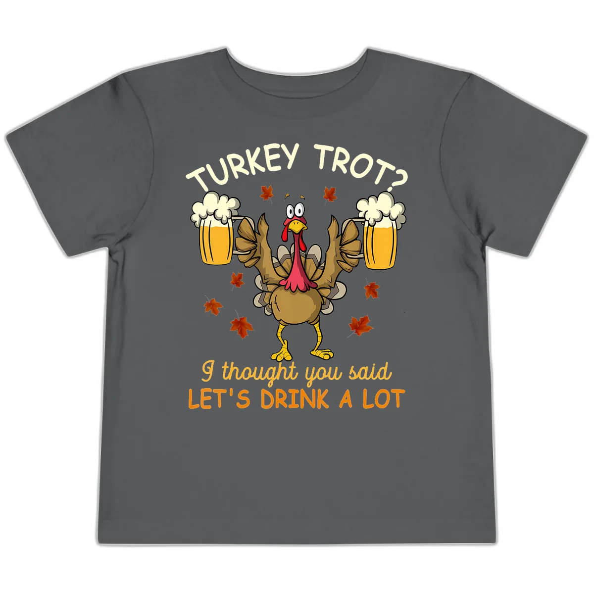Turkey Trot Drink A Lot Toddler T-Shirt in Asphalt