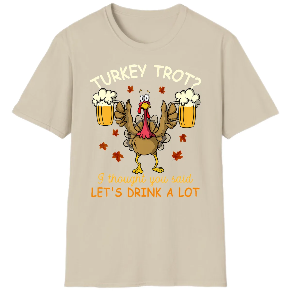 Turkey Trot Drink A Lot T-Shirt in Sand
