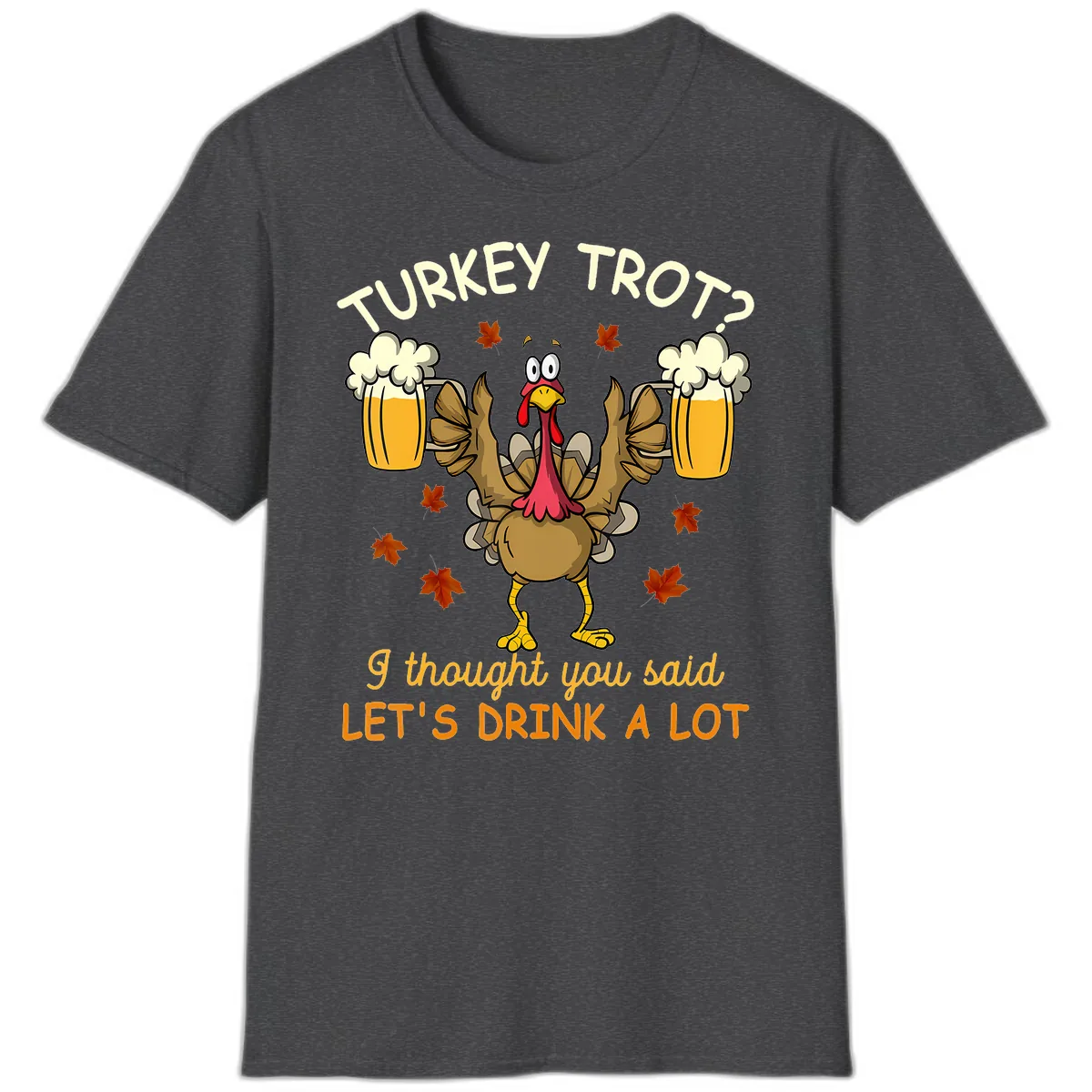 Turkey Trot Drink A Lot T-Shirt in Dark Heather